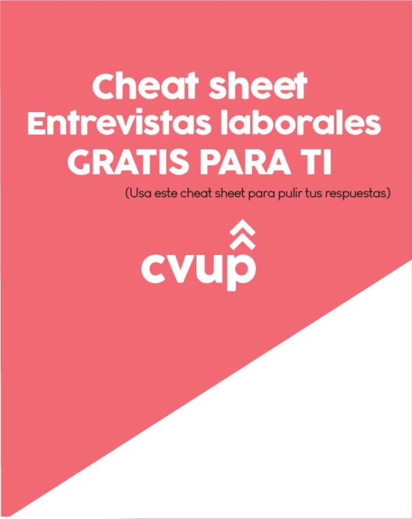 Cheat sheet de entrevistas laborales... ¡GRATIS para ti!
